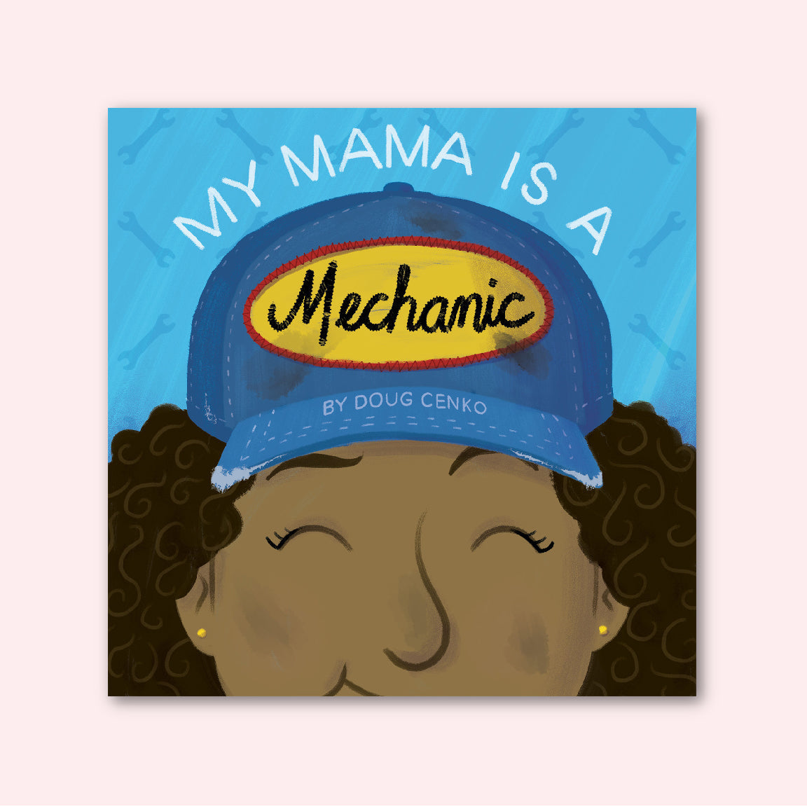 My Mama Is a Mechanic by Doug Cenko