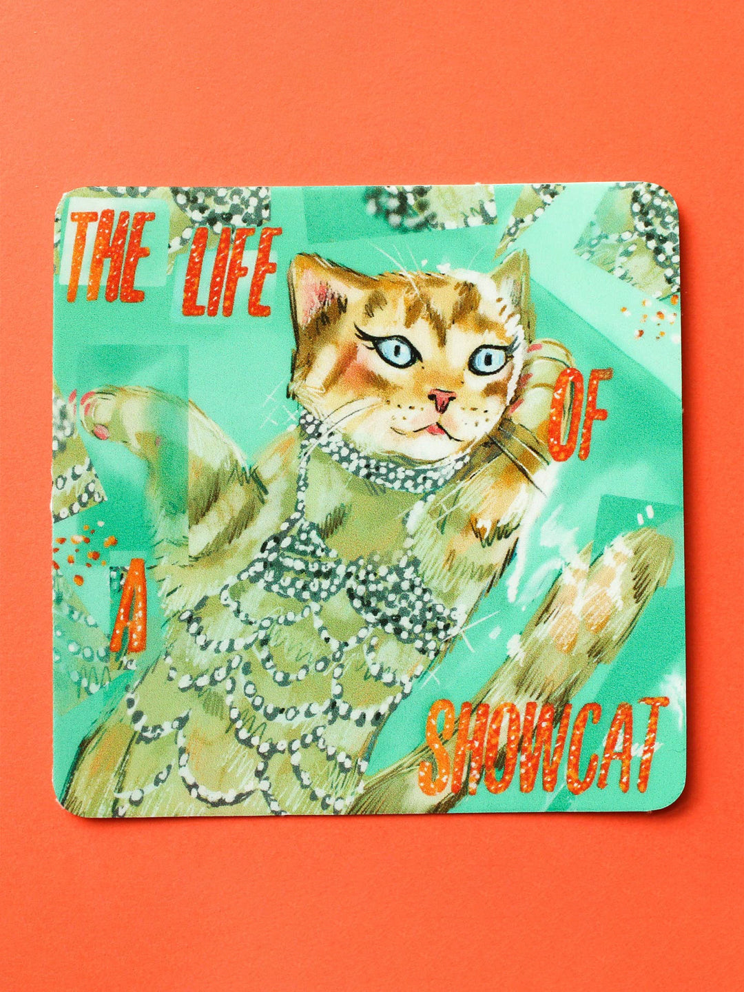 Life of A Showcat Sticker