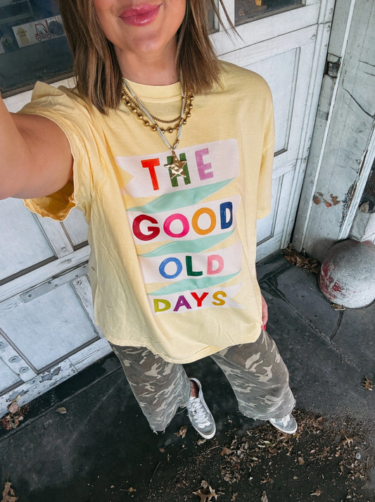 Good Old Days Tee