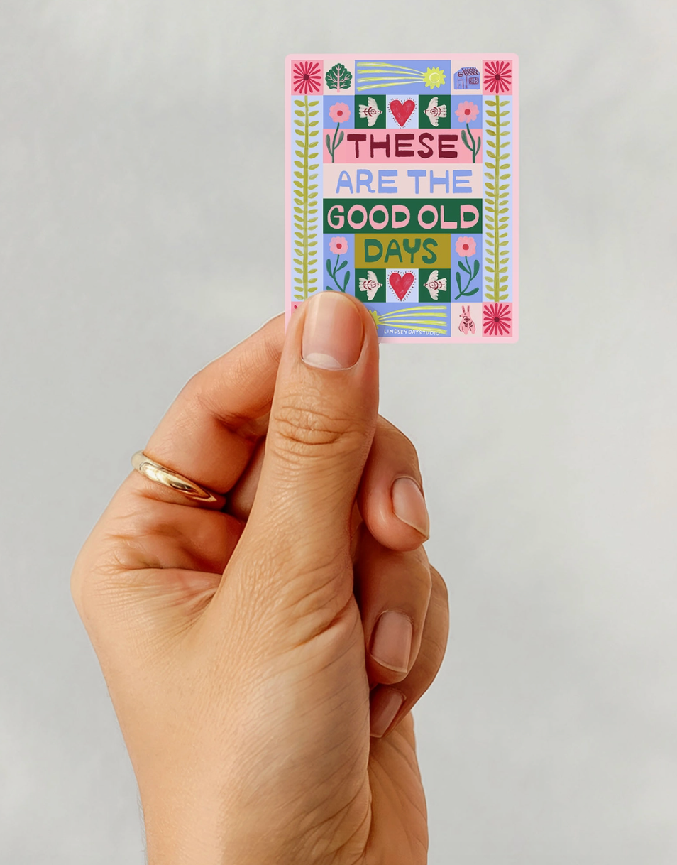 Good Old Days Sticker