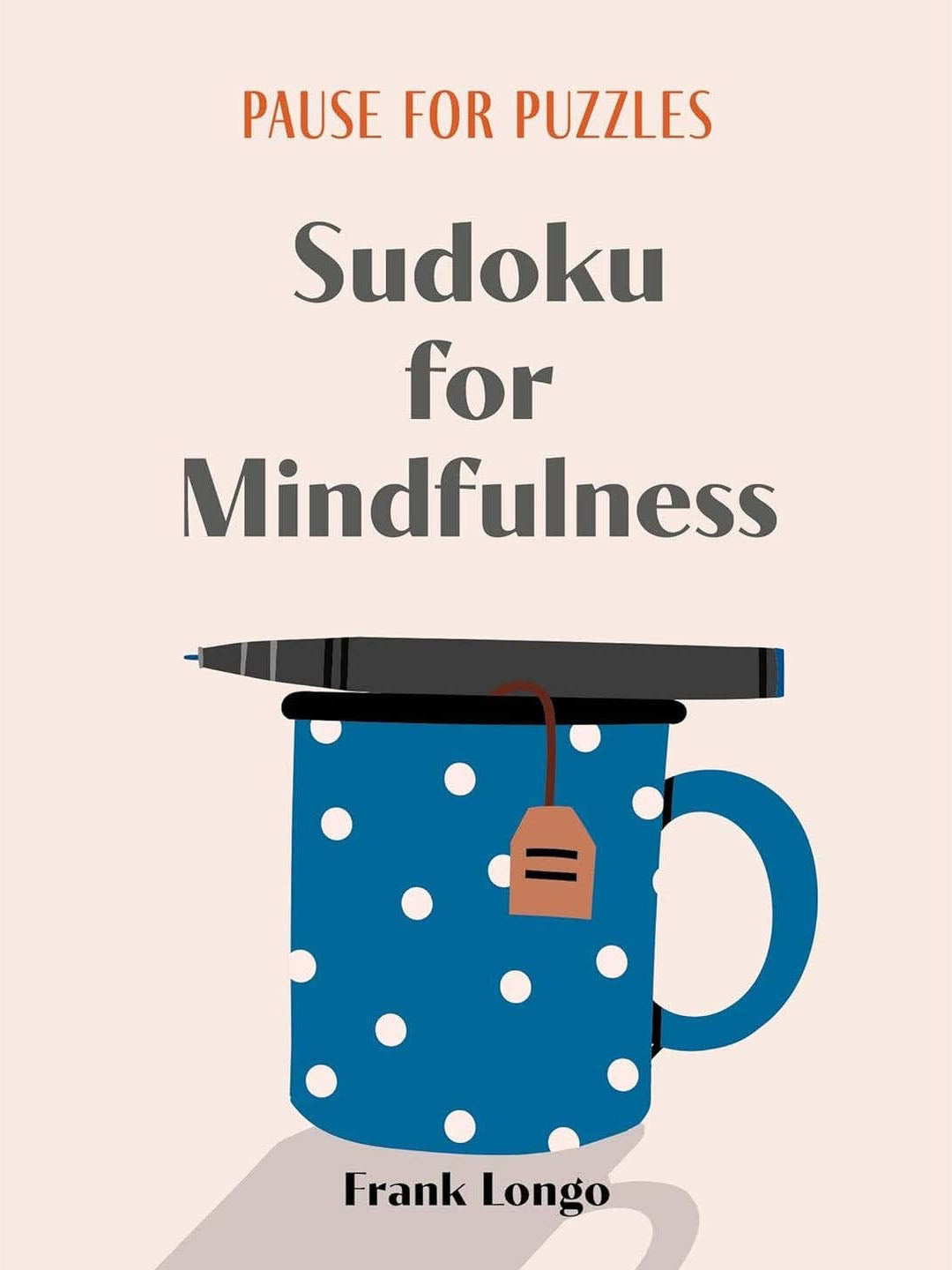 Pause For Puzzles: Sudoku For Mindfulness