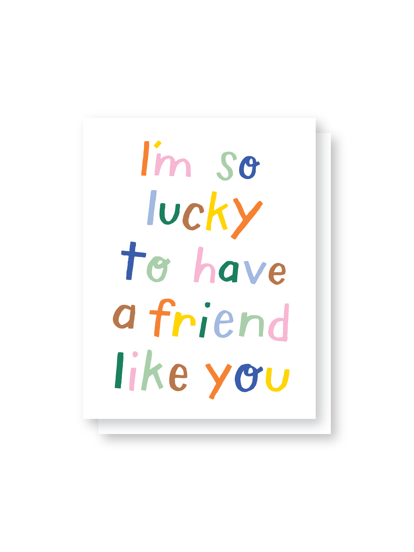 lucky to have a friend like you card