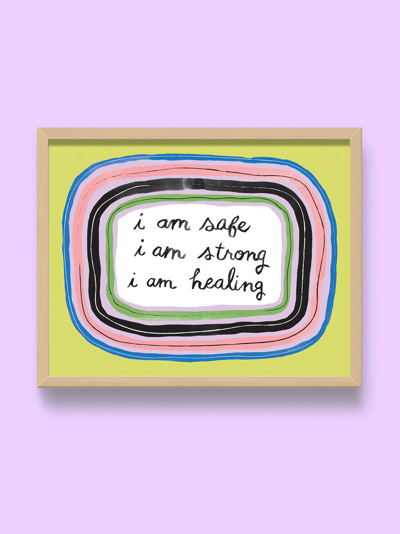 Safe, Strong, and Healing Art Print