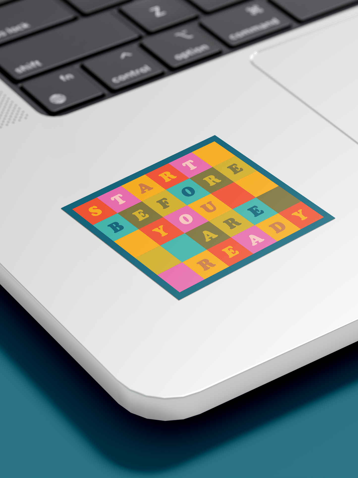 Start Before You Are Ready Sticker