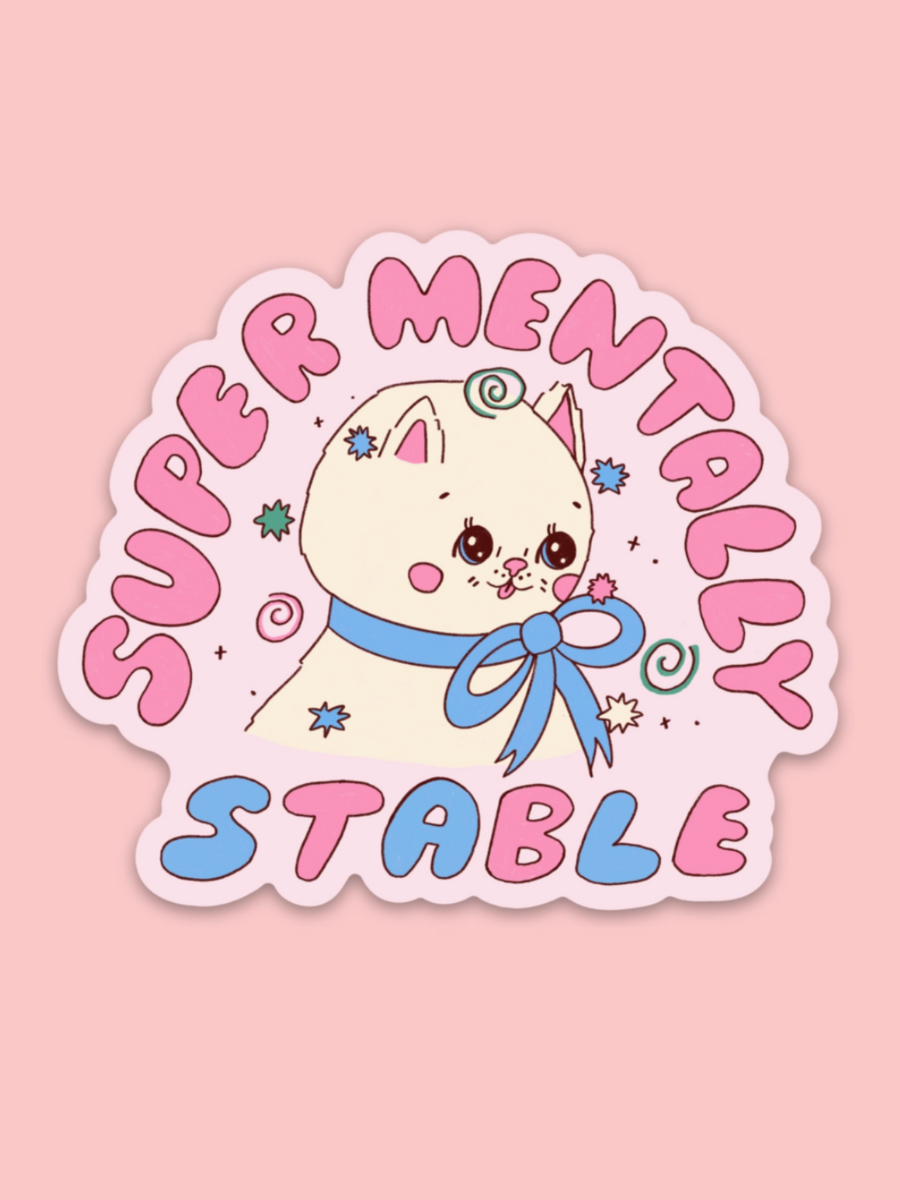 super mentally stable sticker