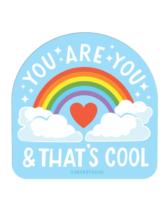 you are you & that's cool sticker