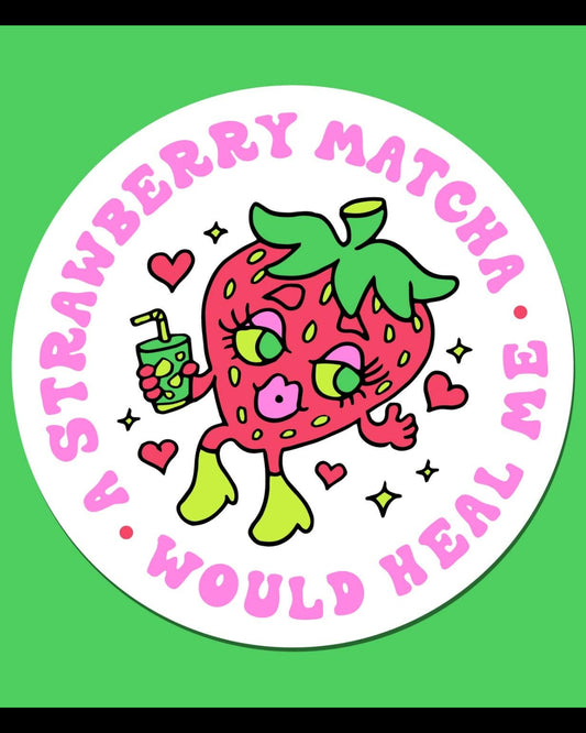 A Strawberry Matcha Would Heal Me Sticker