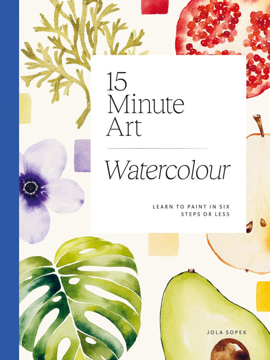15 minute art: learn to watercolor