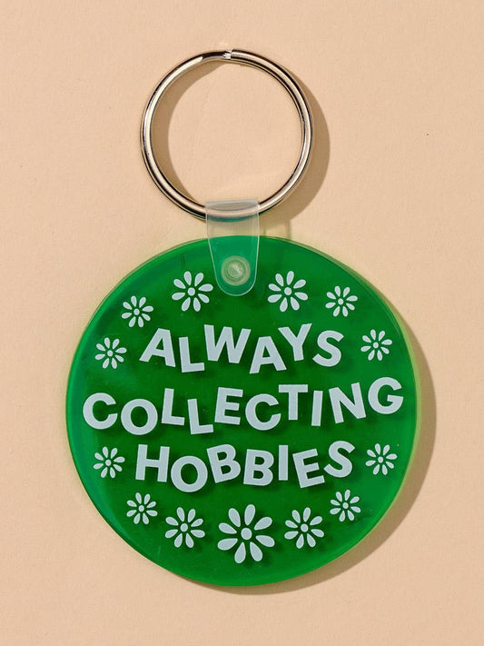 Always Collecting Hobbies Soft Keychain