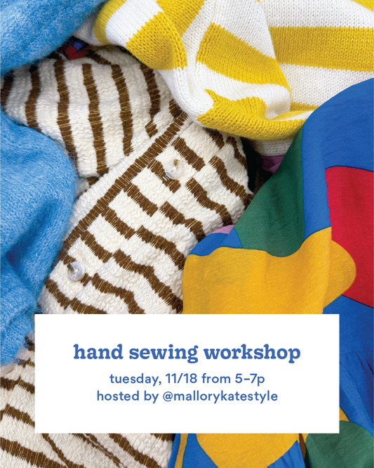 Hand Sewing Workshop—Tuesday, 11/18 from 5–7p