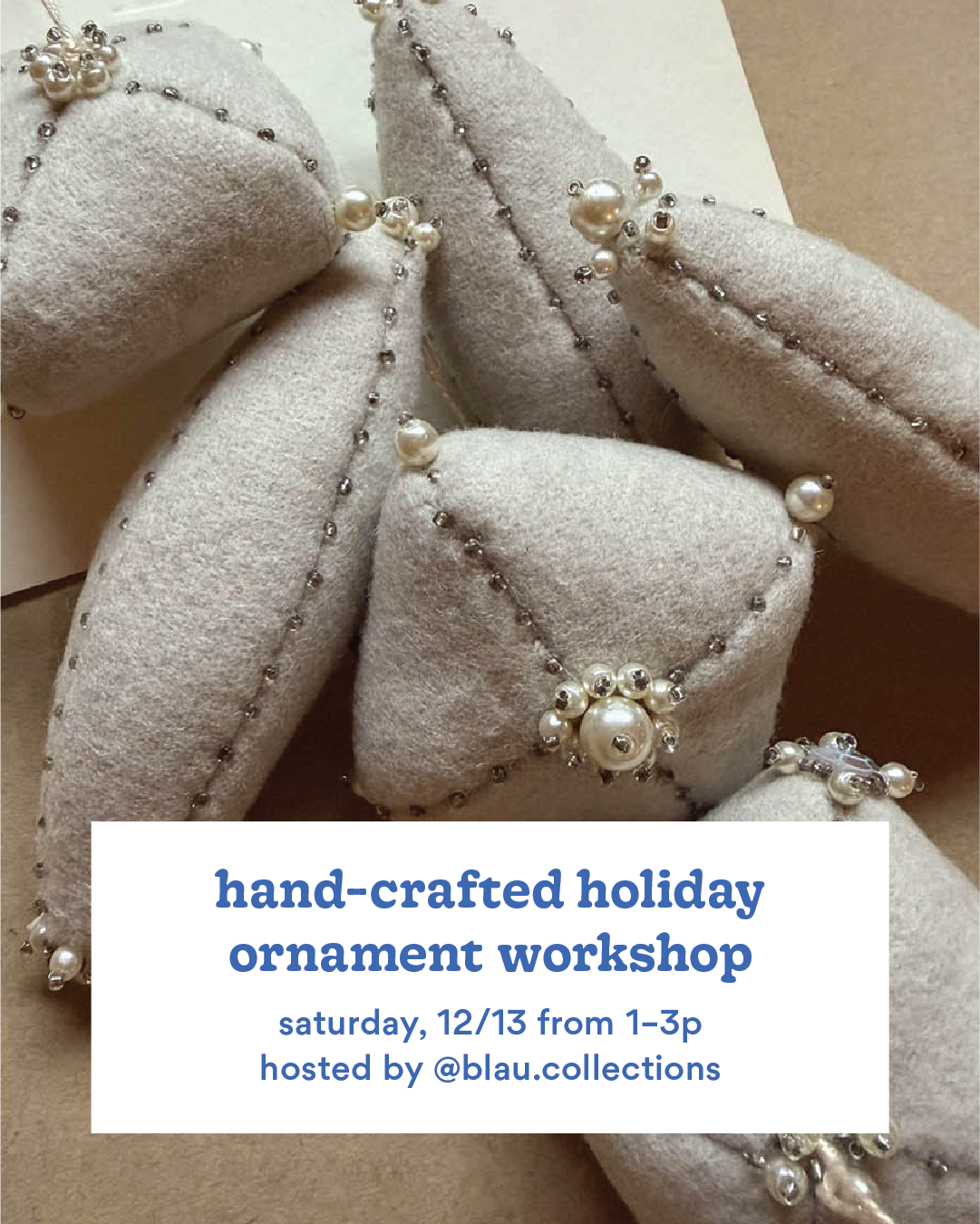 Hand-crafted Holiday Ornament Workshop—Saturday, 12/13 1–3p