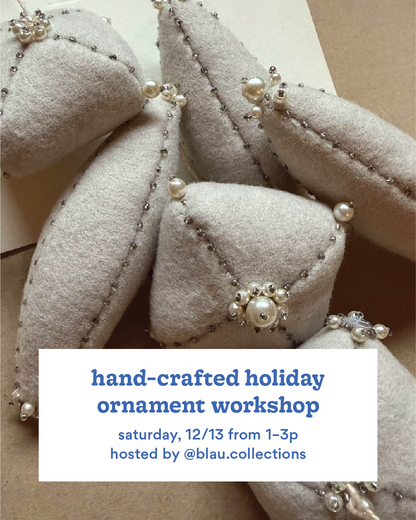 Hand-crafted Holiday Ornament Workshop—Saturday, 12/13 1–3p