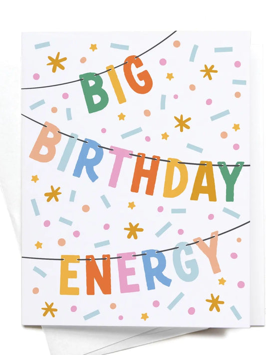 Big Birthday Energy Banner Greeting Card