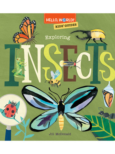 Hello, World! Kids' Guides: Exploring Insects