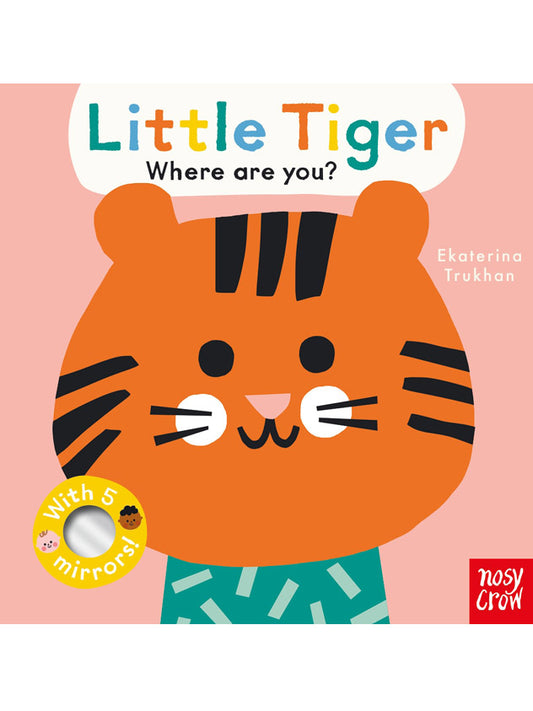 Baby Faces: Little Tiger, Where Are You?