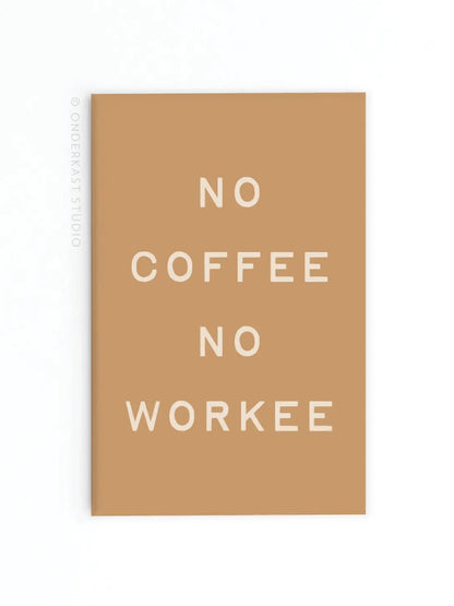 No Coffee No Workee Magnet