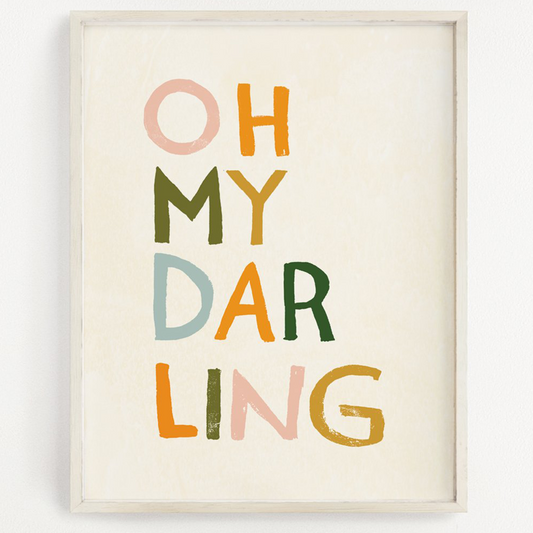 oh my darling art print