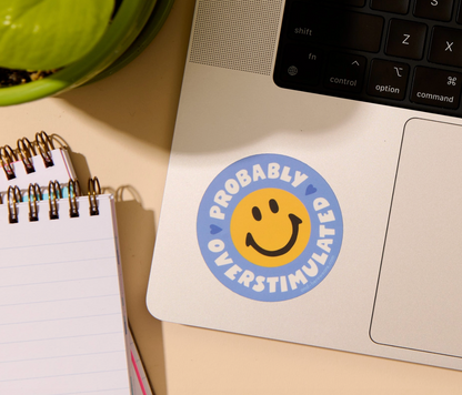 Probably Overstimulated Smiley Sticker