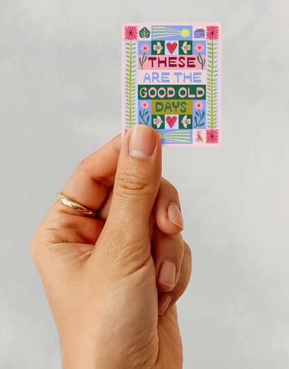 Good Old Days Sticker