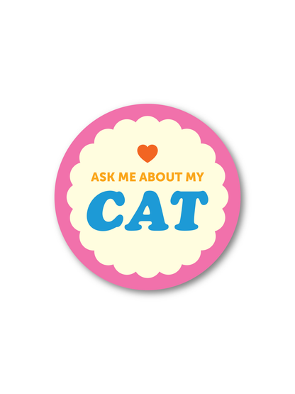 Ask Me About My CAT Sticker