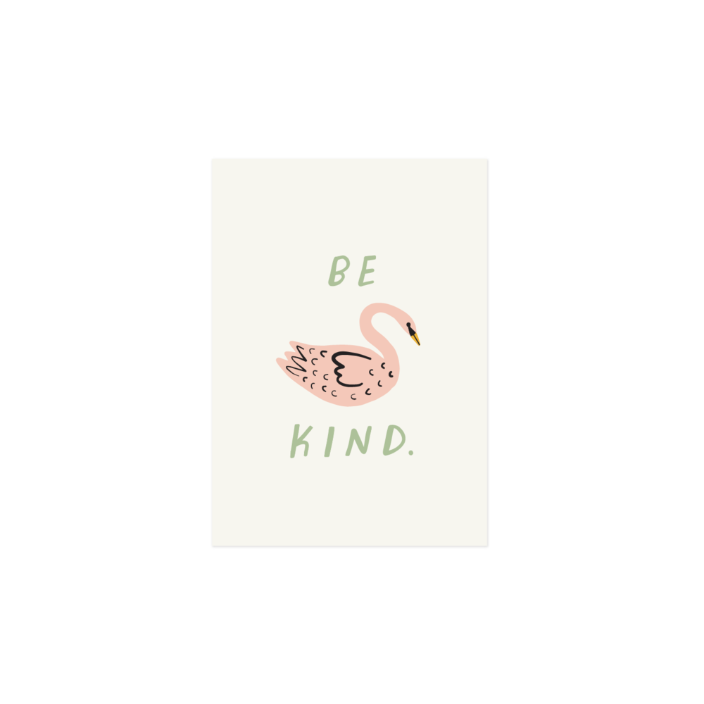 the be kind swan art print
