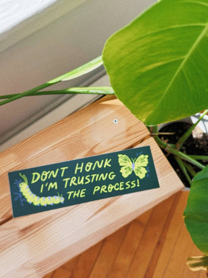 Don't Honk I'm Trusting The Process Bumper Sticker