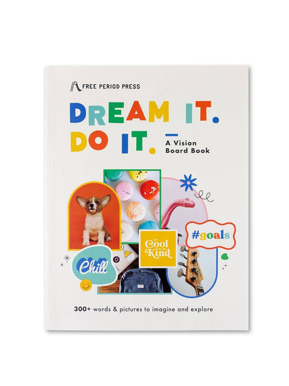 Dream It. Do It. A Kids Vision Board Book