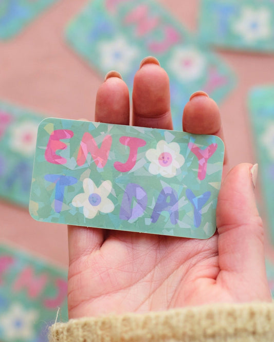 Enjoy Today Holographic Sticker