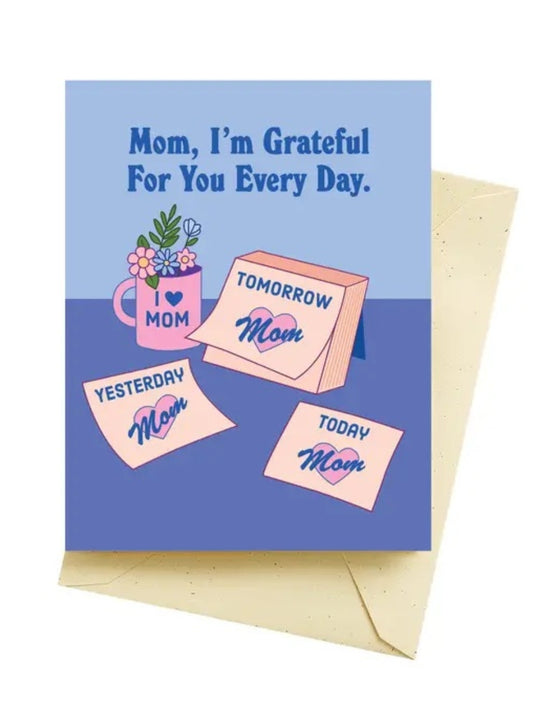 Every Day Mothers Day Card