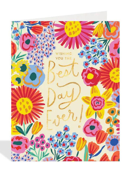 Floral Best Day Ever Birthday Card
