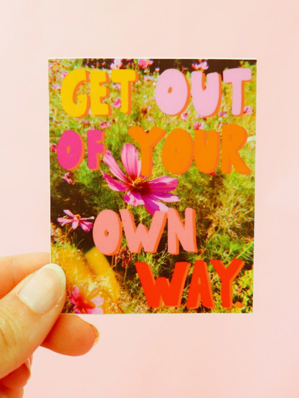 get out of your own way sticker