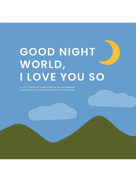 Good Night, World—I Love You So