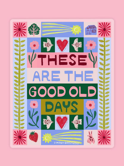 Good Old Days Sticker