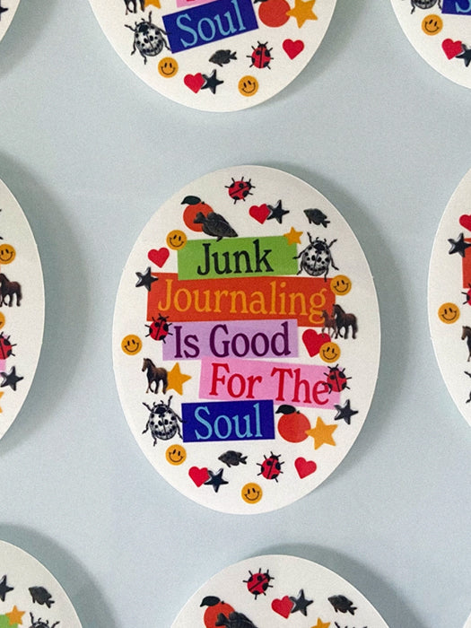 Junk Journaling Is Good For The Soul Sticker