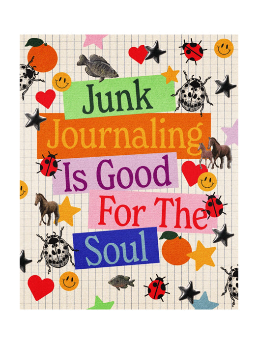 Junk Journaling Is Good For the Soul 4x5in Art Print