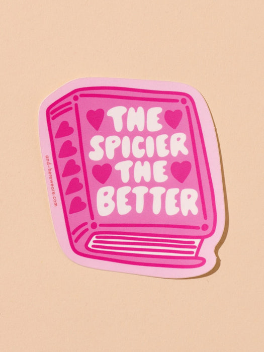 The Spicier The Better Sticker