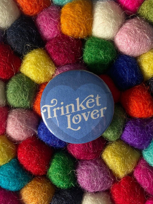 Trinket Lover 1in Pin Button