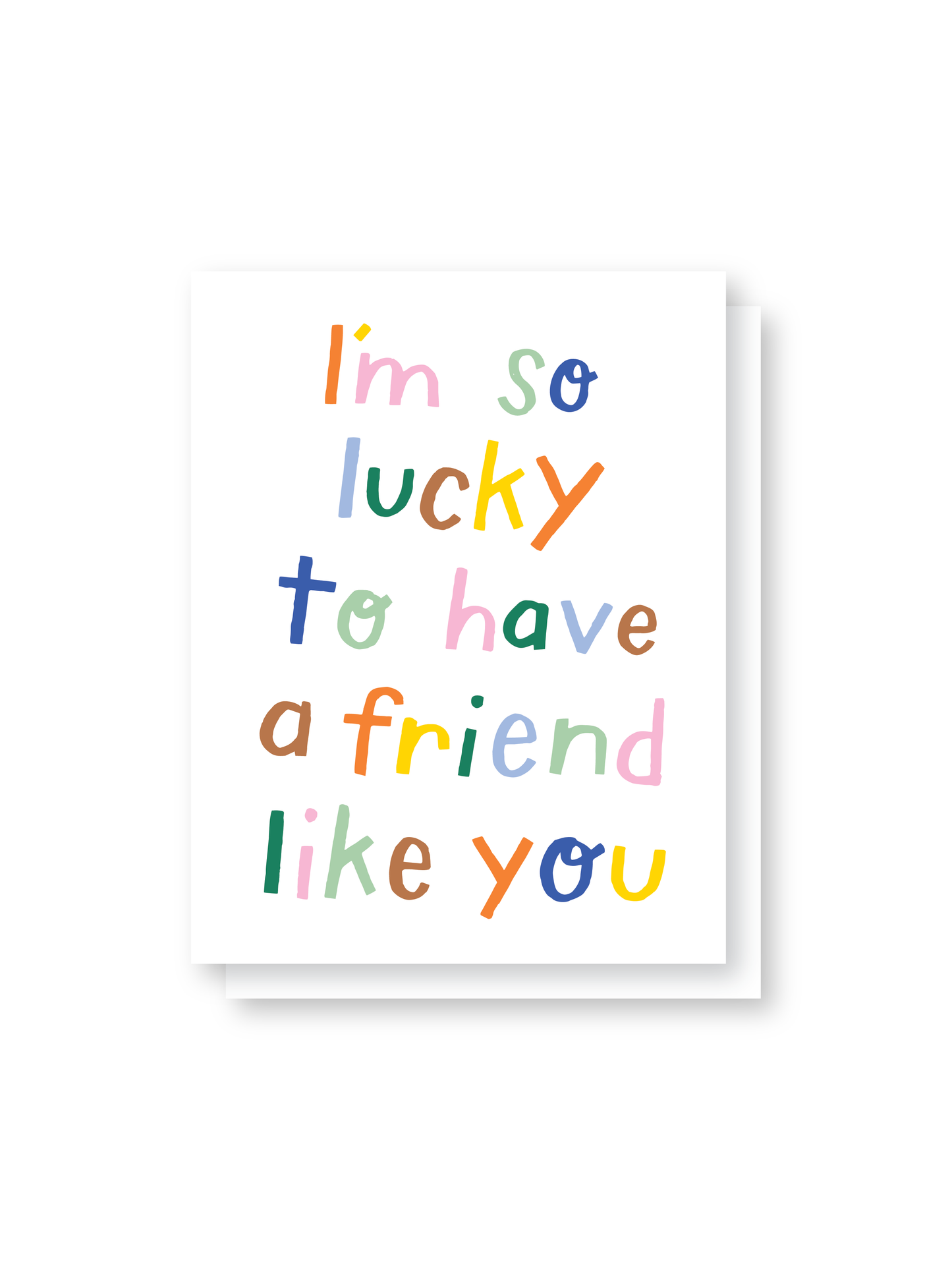 lucky to have a friend like you card 
