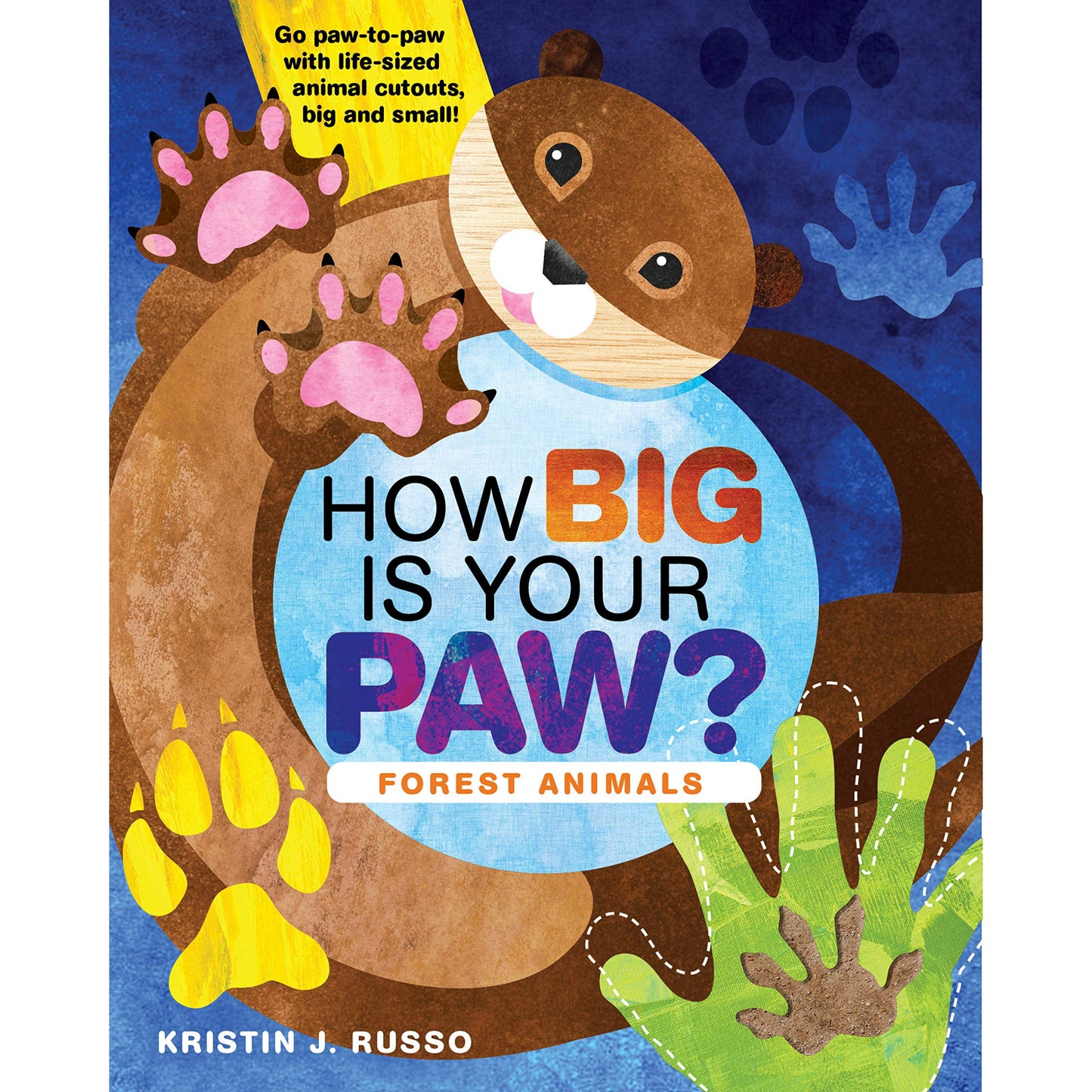 How Big is Your Paw?: Forest Animals