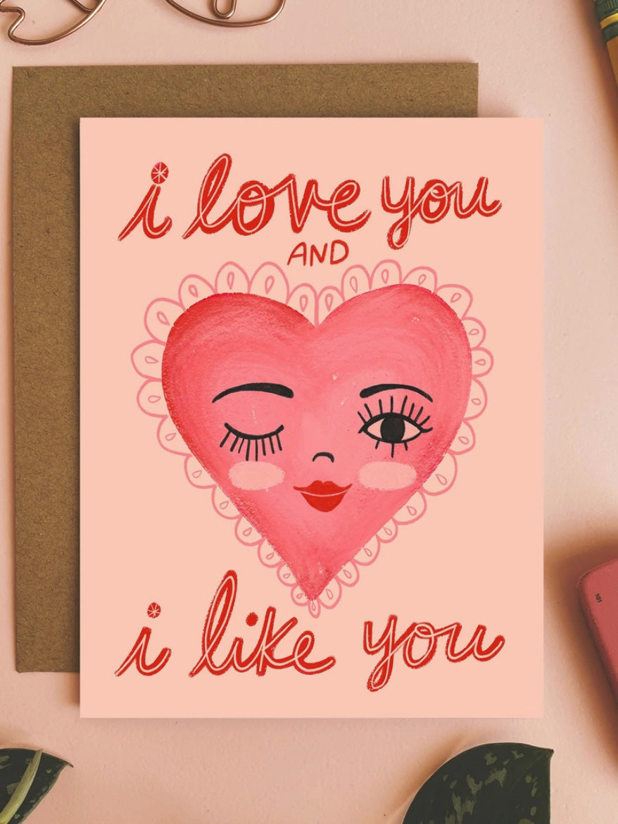 i love you + i like you card