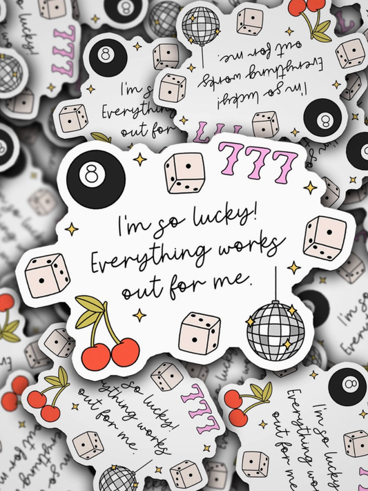 im so lucky! sticker