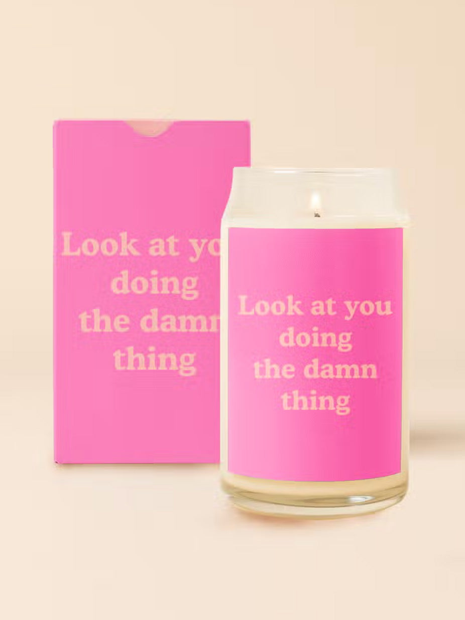 look at you doing the d*mn thing can candle