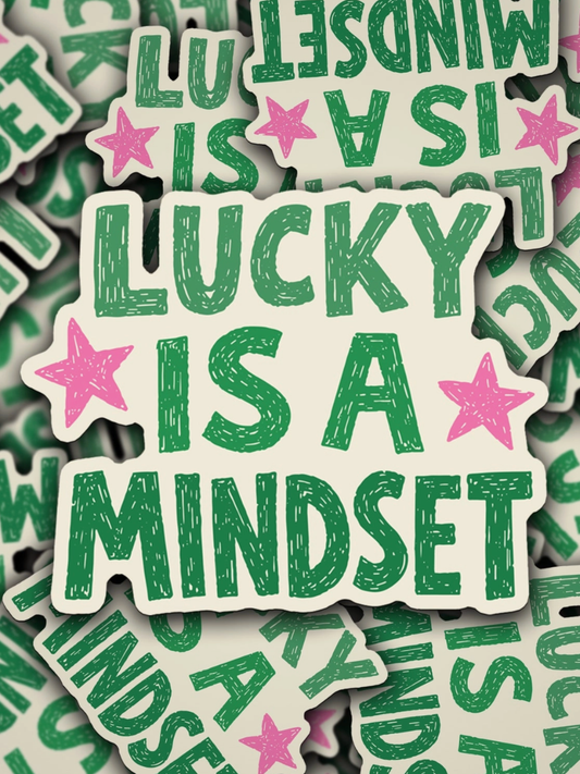 lucky is a mindset sticker