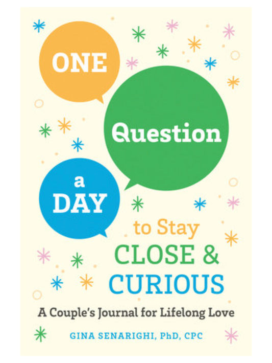 one question a day to stay close + curious