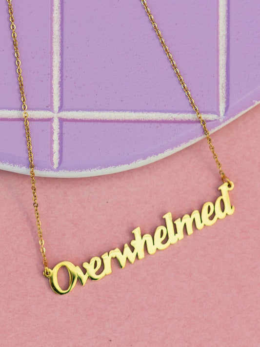 overwhelmed necklace