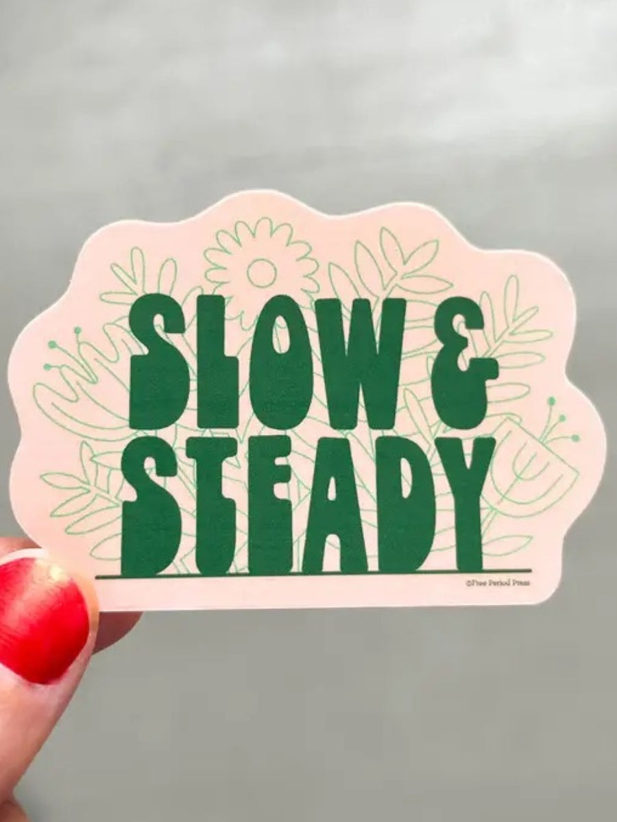 Slow & Steady Sticker