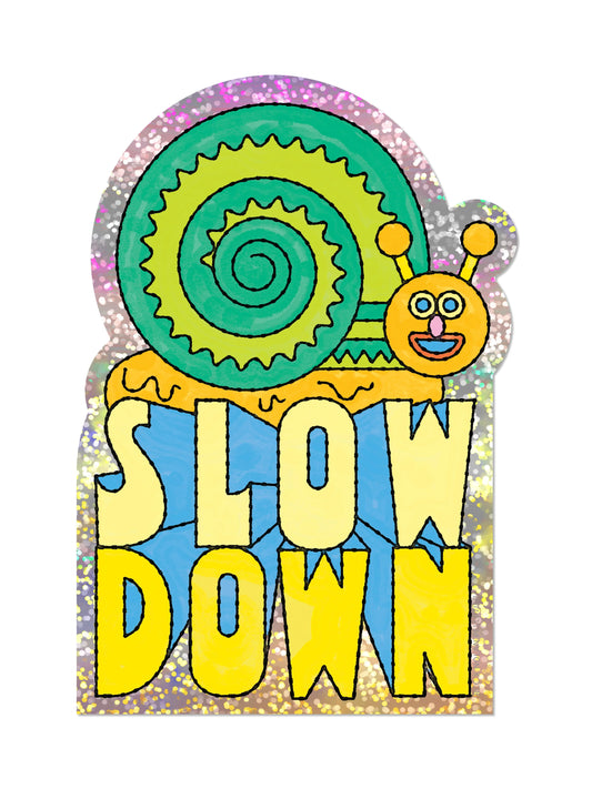 Slow Down Sticker