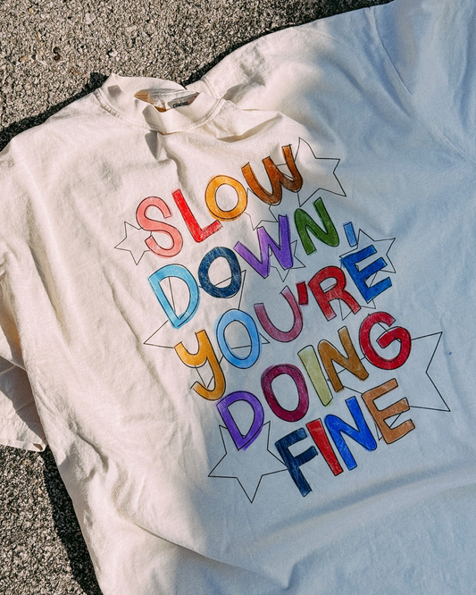 slow down tee