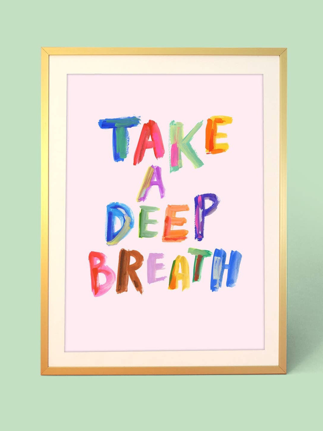 Take A Deep Breath Print