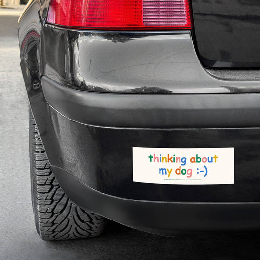 Thinking About My Dog Bumper Sticker/Magnet